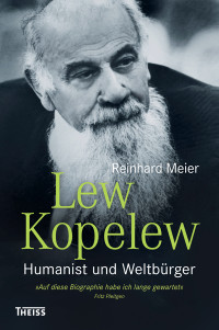 Reinhard Meier; — Lew Kopelew