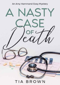 Tia Brown — A Nasty Case of Death