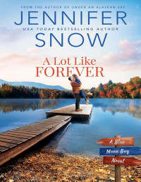 Jennifer Snow — A Lot Like Forever