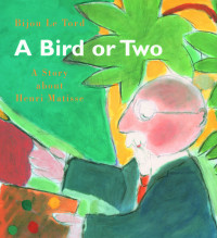 Bijou Le Tord; — A Bird or Two