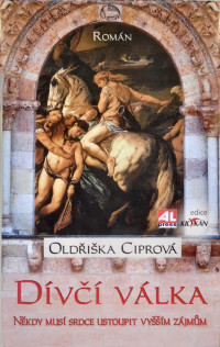 Ciprová Oldřiška — Dívčí válka