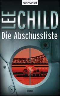 Child, Lee [Child, Lee] — Die Abschussliste