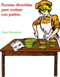 Jone Buruaran — Recetas divertidas para cocinar con padres