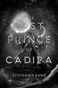 Unknown — Microsoft Word - The Lost Prince of Cadira FINAL paperback:hardcover.docx