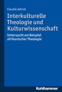 Claudia Jahnel — Interkulturelle Theologie und Kulturwissenschaft