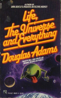 Douglas Adams — (3) The Life, The Universe and Everything