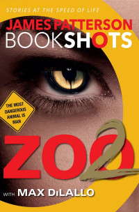 James Patterson & Max DiLallo — Zoo 2