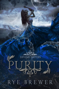 Rye Brewer — Purity: A Kingdom of Hell Princes vs. Demigoddesses New Adult Fantasy (Divine Deities Book 2)