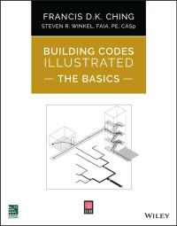 Francis D. K. Ching — Building Codes ILLUSTRATED: The Basics