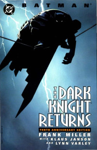 Frank Miller — The Dark Knight Returns Tenth Anniversiary