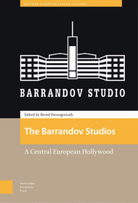 Bernd Herzogenrath (Editor) — The Barrandov Studios