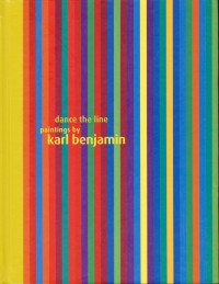 Karl Benjamin, Dave Hickey — Dance The Line: Paintings By Karl Benjamin