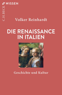 Reinhardt, Volker — Die Renaissance in Italien