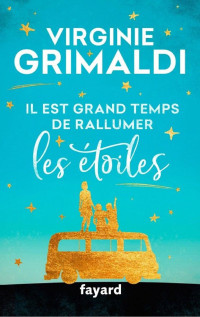 Grimaldi, Virginie — Il est grand temps de rallumer les étoiles