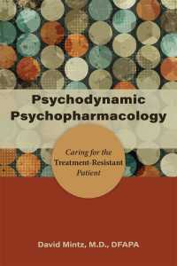 David Mintz; — Psychodynamic Psychopharmacology