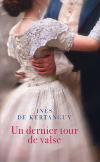 de Kertanguy, Inès — Un dernier tour de valse