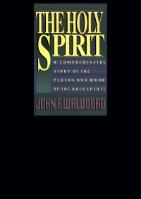 John F. Walvoord; — The Holy Spirit