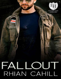 Rhian Cahill & KB Worlds — Fallout: An Everyday Heroes World Novel