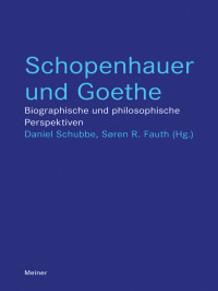 Daniel Schubbe, Søren R. Fauth — Schopenhauer und Goethe