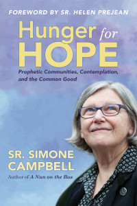 Cambell, Sr. Simone; — Hunger for Hope: Prophetic Communities, Contemplation, and the Common Good