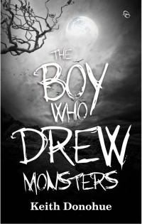 Keith Donohue — The Boy Who Drew Monsters