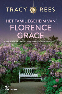 Tracy Rees — Het familiegeheim van Florence Grace