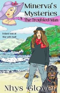 Nhys Glover — The Troubled Man: A Rags-to-Riches Cozy Mystery Romance