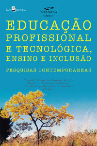 Cludia Helena dos Santos Arajo;Dayanna Pereira dos Santos;Simei Silva Pereira de Lacerda; — Educao profissional e tecnolgica, ensino e incluso