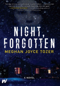 Meghan Joyce Tozer — Night, Forgotten