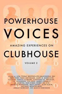Kai Naleighna — Powerhouse Voices: Amazing Experiences on Clubhouse, Volume 2