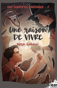 Nora Sakavic — Une raison de vivre