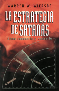 Warren W. Wiersbe — La Estrategia de Satanás