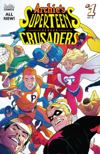 Ian Flynn & David Williams & Gary Martin — Archie's Superteens Versus Crusaders #1