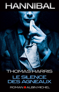 Thomas Harris — Le silence des agneaux