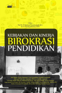 Sutaryat Trisnamansyah (editor), Nandang Koswara (editor) — Kebijakan dan Kinerja Birokrasi Pendidikan