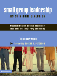 Heather Parkinson Webb — Small Group Leadership As Spiritual Direction