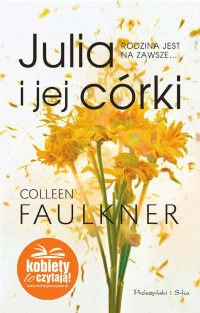 Colleen Faulkner [Faulkner, Colleen] — Julia i jej córki