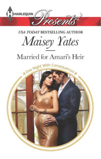 Maisey Yates — Married for Amari's Heir