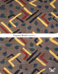 Virginia Woolf — LONDRES