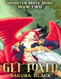 Sakura Black — Get Foxed: A Monster Romance