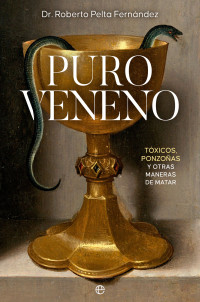 Roberto Pelta Fernández — Puro veneno (Spanish Edition)