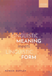 Patrick Duffley; — Linguistic Meaning Meets Linguistic Form