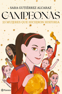 Sara Gutiérrez Alcaraz — Campeonas