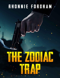 Rhonnie Fordham — The Zodiac Trap (The Last Serial Killer Book 3)