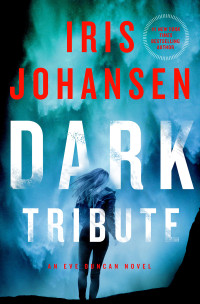 Iris Johansen — Dark Tribute