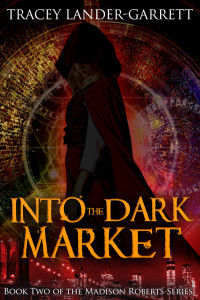 Tracey Lander-Garrett [Lander-Garrett, Tracey] — Into the Dark Market