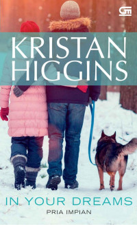 Kristan Higgins — In Your Dreams (Pria Impian)