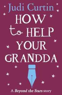 Curtin, Judi — How to Help Your Grandda