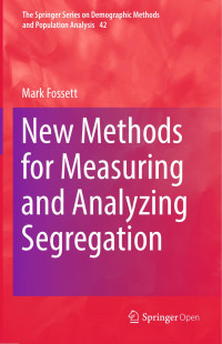 Mark Fossett — New Methods for Measuring and Analyzing Segregation