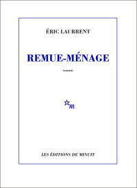 Eric Laurrent [Laurrent, Eric] — Remue-ménage
